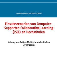Enlarge image Cover: Einsatzszenarien von Computer-Supported Collaborative Learning (CSCL) an Hochschulen - BoD - Books on Demand