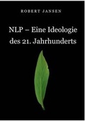 Cover: Nlp - Eine Ideologie Des 21. Jahrhunderts - Books on Demand