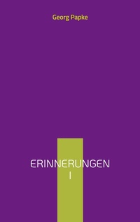 Abbildung von: Erinnerungen I - BoD - Books on Demand