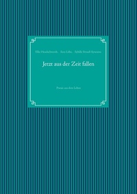 Enlarge image Cover: Jetzt aus der Zeit fallen - BoD - Books on Demand