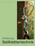 Cover: Einf&uuml;hrung Seilklettertechnik - BoD - Books on Demand