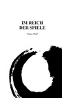 Cover: Im Reich der Spiele - BoD - Books on Demand