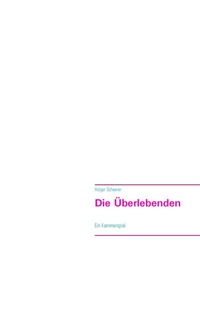 Enlarge image Cover: Die Überlebenden - BoD - Books on Demand