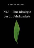 Cover: Nlp - Eine Ideologie Des 21. Jahrhunderts - Books on Demand