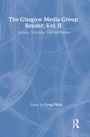 Cover: The Glasgow Media Group Reader, Vol. II - Routledge