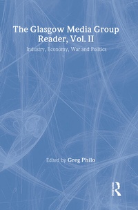 Enlarge image Cover: The Glasgow Media Group Reader, Vol. II - Routledge