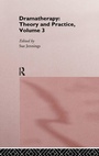 Cover: Dramatherapy: Theory and Practice, Volume 3 - Routledge