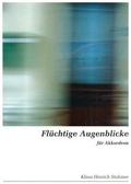 Cover: Fl&uuml;chtige Augenblicke - Neue Musik
