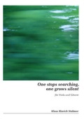 Cover: one stops searching, one grows silent - Neue Musik