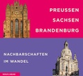 Cover: Preu&szlig;en - Sachsen - Brandenburg - Koehler & Amelang