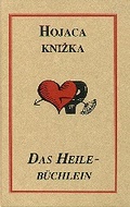 Cover: Hojaca knizka /Das Heileb&uuml;chlein - Domowina-Verlag GmbH