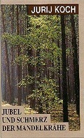 Cover: Jubel und Schmerz der Mandelkr&auml;he - Domowina-Verlag GmbH