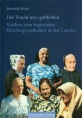 Cover: Der Tracht treu geblieben - Domowina-Verlag GmbH