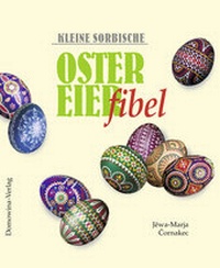 Abbildung von: Kleine sorbische Ostereierfibel - Domowina