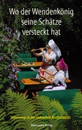 Cover: Wo der Wendenk&ouml;nig seine Sch&auml;tze versteckt hat - Domowina-Verlag GmbH