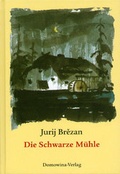 Cover: Die Schwarze M&uuml;hle - Domowina-Verlag GmbH
