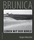 Cover: Brunica - Leben mit der Kohle - Domowina-Verlag GmbH