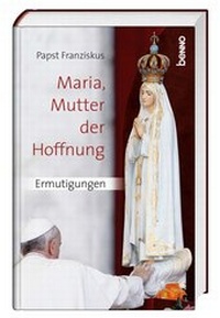 Enlarge image Cover: Maria, Mutter der Hoffnung - St. Benno