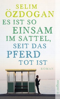 Abbildung von: Es ist so einsam im Sattel, seit das Pferd tot ist - Aufbau Taschenbuch