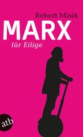 Cover: Marx f&uuml;r Eilige - Aufbau Taschenbuch