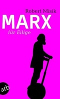 Cover: Marx f&uuml;r Eilige - Aufbau
