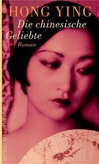 Abbildung von: Die chinesische Geliebte - Aufbau Taschenbuch