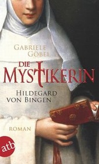Abbildung von: Die Mystikerin - Hildegard von Bingen - Aufbau Taschenbuch