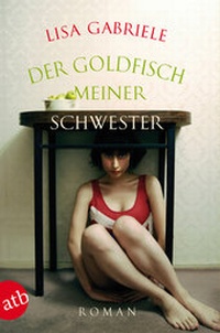Abbildung von: Der Goldfisch meiner Schwester - Aufbau Taschenbuch