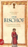 Cover: Der Bischof. Mord im Jahr des Herrn 1434 - Aufbau Taschenbuch