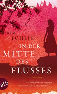 Abbildung von: In der Mitte des Flusses - Aufbau Taschenbuch