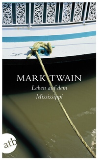 Abbildung von: Leben auf dem Mississippi - Aufbau Taschenbuch