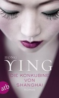 Cover: Die Konkubine von Shanghai - Aufbau Taschenbuch