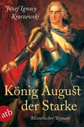 Cover: K&ouml;nig August der Starke - Aufbau Taschenbuch