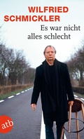 Cover: Es war nicht alles schlecht - Aufbau Taschenbuch