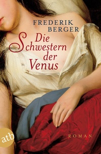 Abbildung von: Die Schwestern der Venus - Aufbau Taschenbuch