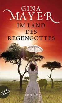 Abbildung von: Im Land des Regengottes - Aufbau Taschenbuch