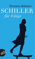 Cover: Schiller f&uuml;r Eilige - Aufbau Taschenbuch