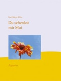 Cover: Du schenkst mir Mut - Agentur d. Rauhen Hauses