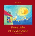 Cover: Deine Liebe ist wie die Sonne - Agentur d. Rauhen Hauses