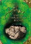 Cover: Arthur und die Vergessenen B&uuml;cher - arsEdition
