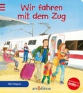 Cover: Wir fahren mit dem Zug - arsEdition