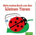 Cover: Mein erstes Buch von den kleinen Tieren - arsEdition