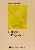 Cover: Biologie in Projekten - Aulis Verlag in Friedrich Verlag GmbH