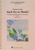 Cover: Aulis Schatztruhe f&uuml;r die Grundschule / Auch das ist Mathe!, Teil 1 - Aulis Verlag in Friedrich Verlag GmbH