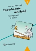 Cover: Experimente mit Spass / Bewegung und Kr&auml;fte - Aulis Verlag in Friedrich Verlag GmbH