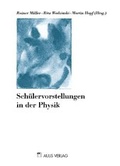 Cover: Physik allgemein / Sch&uuml;lervorstellungen in der Physik - Aulis Verlag in Friedrich Verlag GmbH