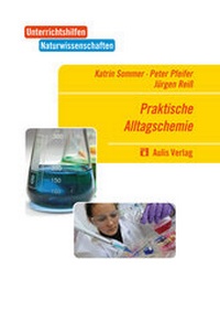 Abbildung von: Unterrichtshilfen Naturwissenschaften / Chemie / Praktische Alltagschemie - Aulis Verlag in Friedrich Verlag GmbH
