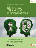 Cover: Materialien f&uuml;r den Unterricht / Mysterys im Biologieunterricht - Aulis Verlag in Friedrich Verlag GmbH