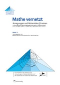 Cover: Mathe vernetzt / Anregungen und Materialien f&uuml;r einen vernetzenden Mathematikunterricht - Aulis Verlag in Friedrich Verlag GmbH