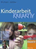 Cover: Kinderarbeit kreaktiv - Neukirchener Aussaat